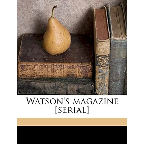 Watson's Magazine [serial] Volume 15,2 (1912)