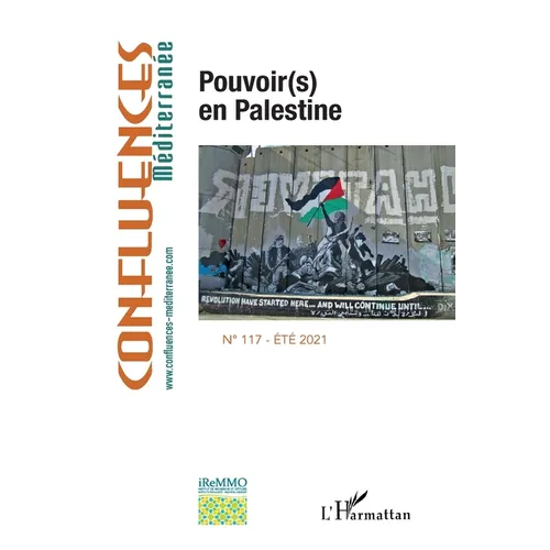 Pouvoir(s) en Palestine: n°117 - Été 2021
