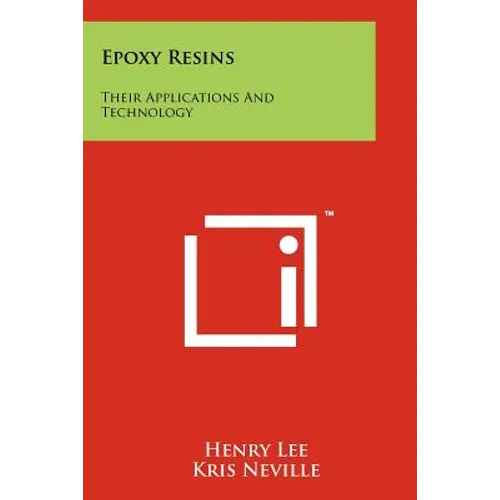 Epoxy Resins: Their Applications And Technology