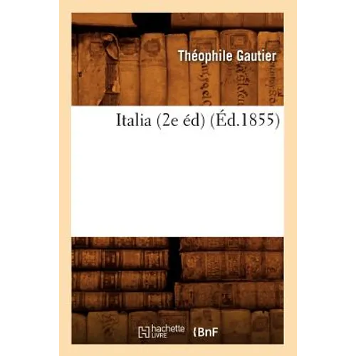 Italia (2e Éd) (Éd.1855)