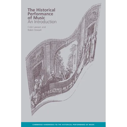 The Historical Performance of Music: An Introduction