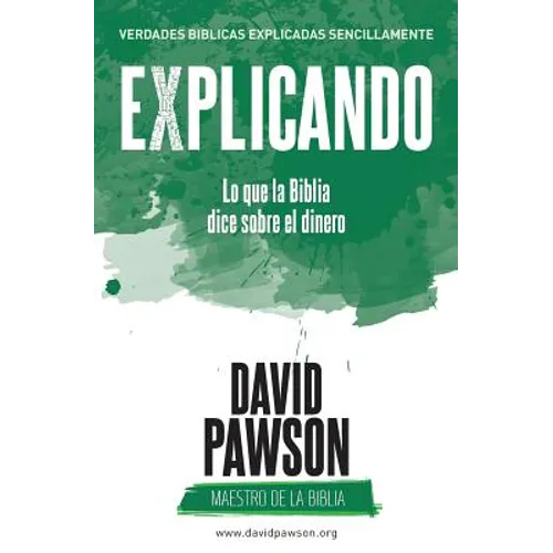 EXPLICANDO Lo que la Biblia dice sobre el dinero
