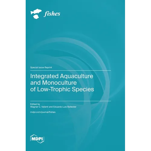 Integrated Aquaculture and Monoculture of Low-Trophic Species