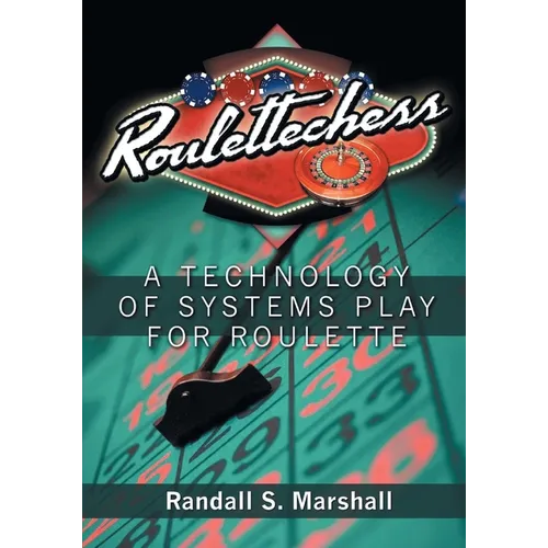 Roulettechess: A Technology Of Systems Play For Roulette