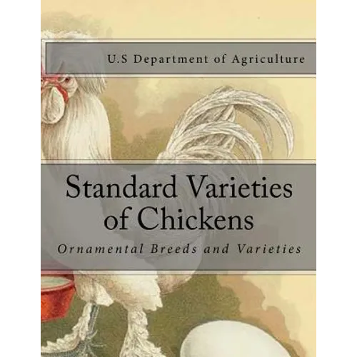 Standard Varieties of Chickens: Ornamental Breeds and Varieties