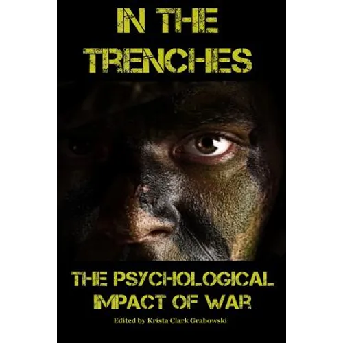 In the Trenches: The Psychological Impact of War