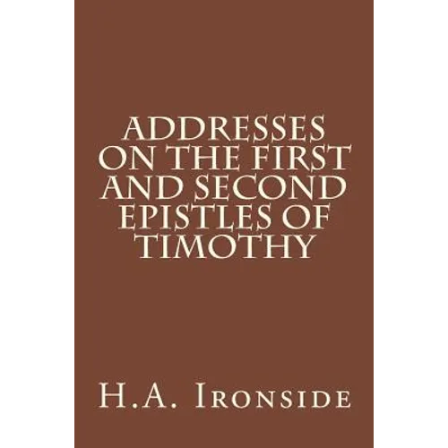 Addresses on the First and Second epistles of Timothy