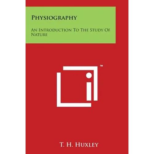 Physiography: An Introduction to the Study of Nature
