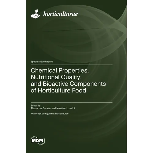 Chemical Properties, Nutritional Quality, and Bioactive Components of Horticulture Food