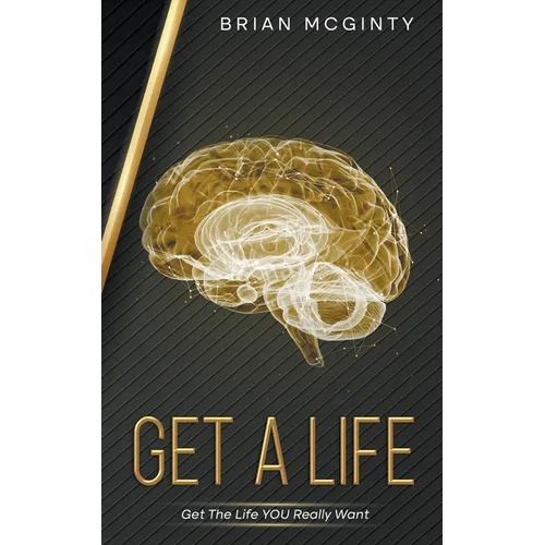Get A Life - Get The Life You Really Want
