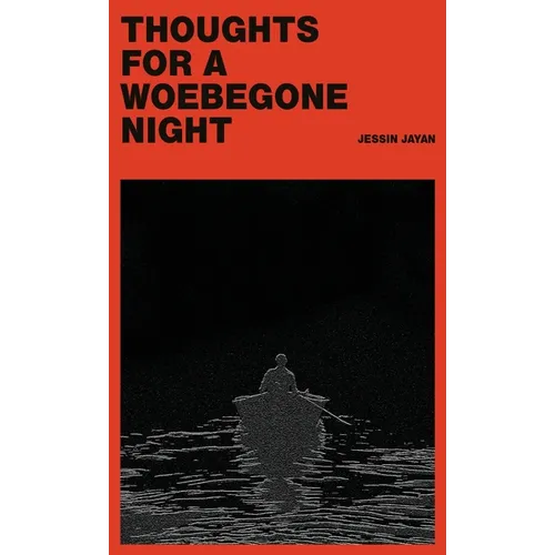 Thoughts for a Woebegone Night