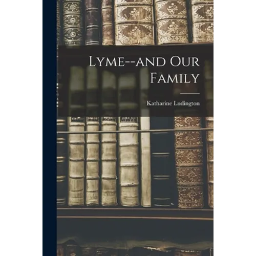 Lyme--and Our Family