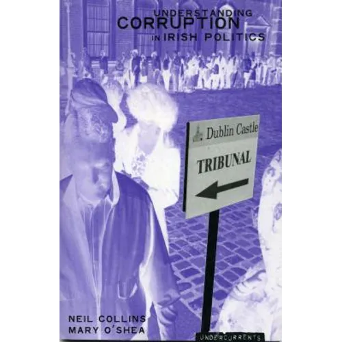 Understanding Political Corruption in Irish Politics