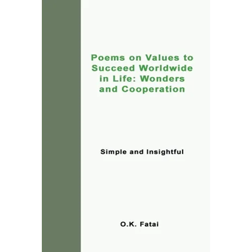 Poems on Values to Succeed Worldwide in Life: Wonders and Cooperation: Simple and Insightful