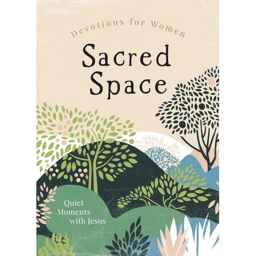 Sacred Space Devotions for Women: Quiet Moments with Jesus
