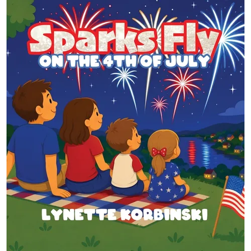 Sparks Fly on the 4th of July