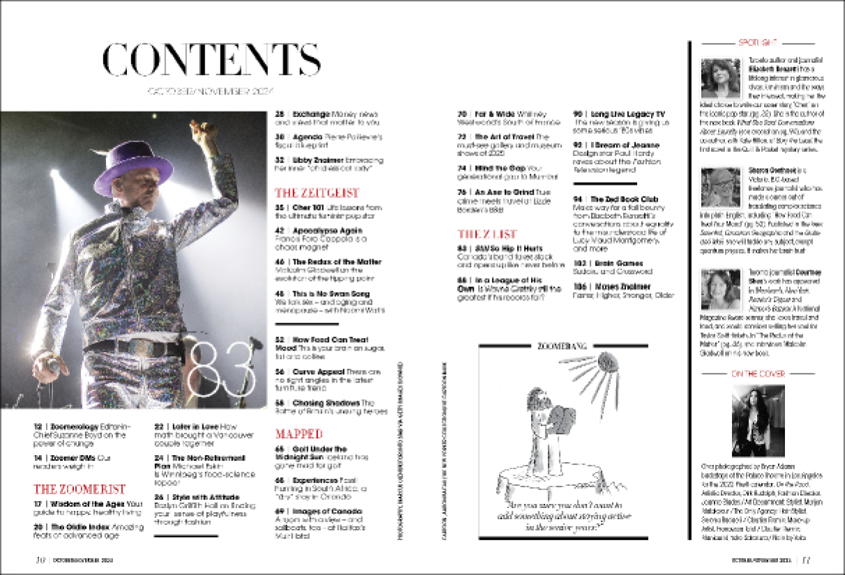 Zoomer Magazine - October/November 2024: Life Lessons From Iconic Pop Star Cher, Catching Up With Francis Ford Coppola, Malcolm Gladwell & Naomi Watts, How Food Can Treat Your Mood & More!