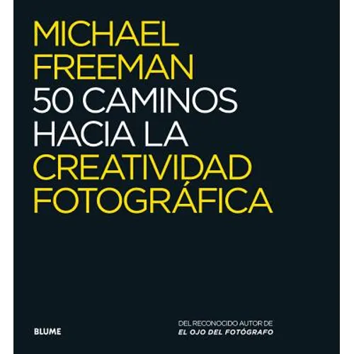 50 Caminos Hacia La Creatividad Fotográfica