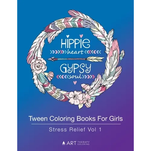 Tween Coloring Books For Girls: Stress Relief Vol 1: Colouring Book for Teenagers, Young Adults, Boys, Girls, Ages 9-12, 13-16, Arts & Craft Gift, Det