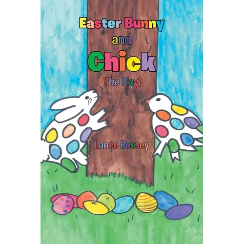 Easter Bunny and Chick (The Play)