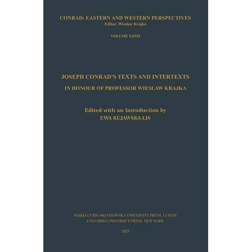 Joseph Conrad's Texts and Intertexts: In Honor of Professor Wieslaw Krajka