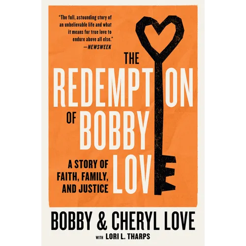 The Redemption of Bobby Love: A Story of Faith, Family, and Justice