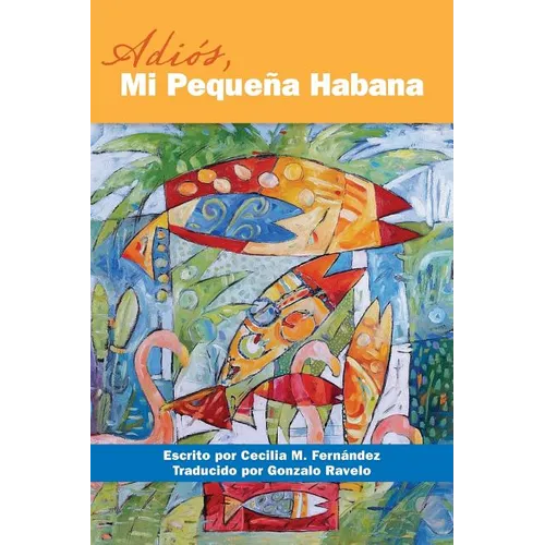 Adios, Mi Pequena Habana