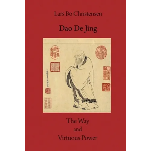 Dao De Jing - The Way and Virtuous Power
