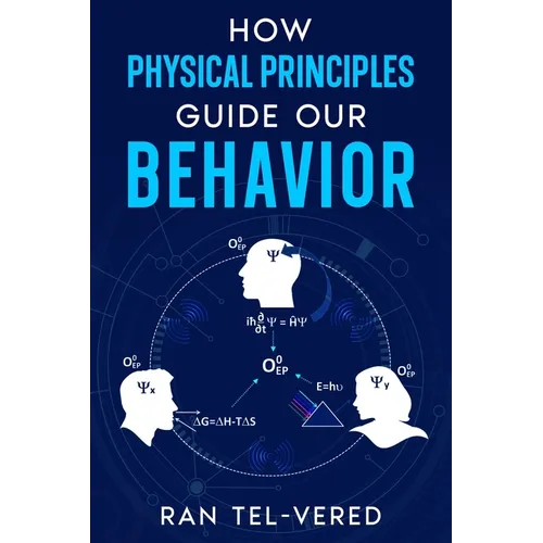 How Physical Principles Guide Our Behavior