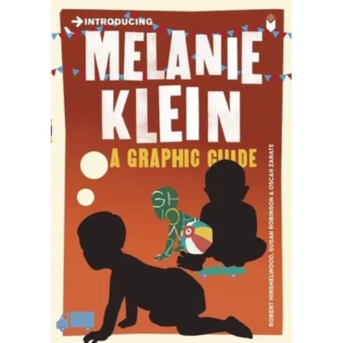 Introducing Melanie Klein: A Graphic Guide