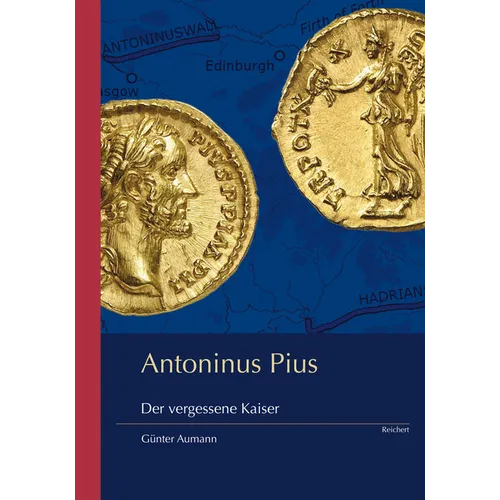Antoninus Pius: Der Vergessene Kaiser