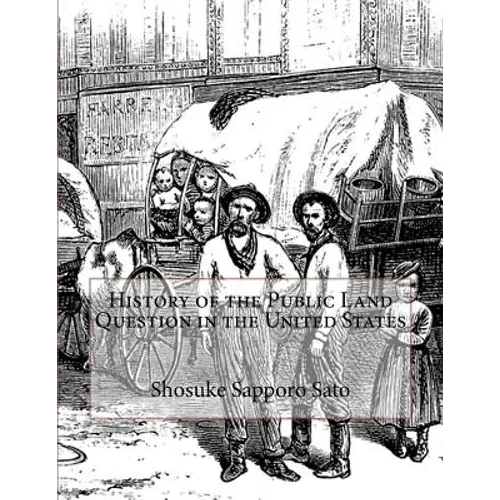 History of the Public Land Question in the United States