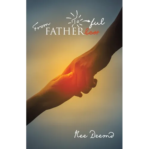 From Fatherless to Fatherful