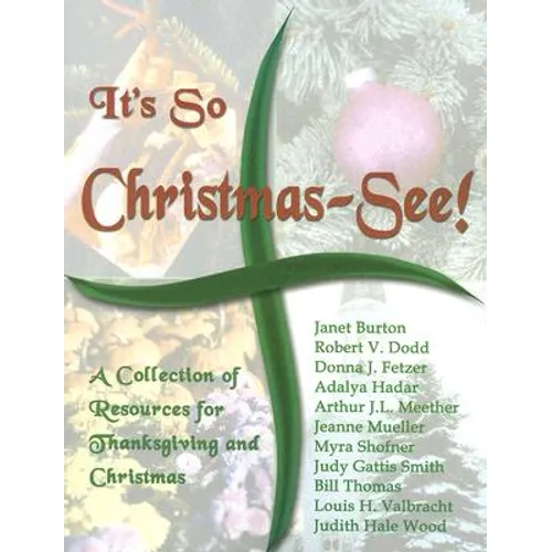 It's So Christmas-See!: A Collection of Resources for Thanksgiving and Christmas