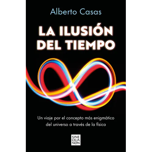 La Ilusión del Tiempo / The Illusion of Time