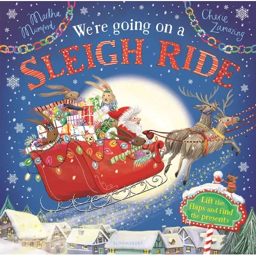 We're Going on a Sleigh Ride: A Lift-The-Flap Adventure (the Bunnies of Hoppity Hill)