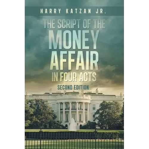 The Script of The MONEY Affair In Four Acts