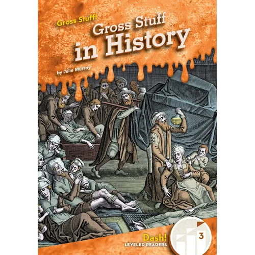 Gross Stuff in History