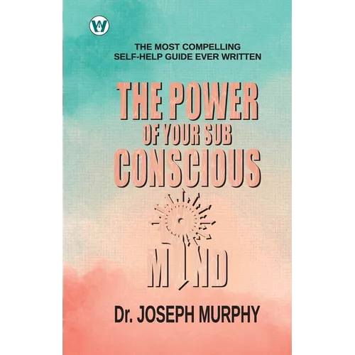 The Power of your Subconscious Mind