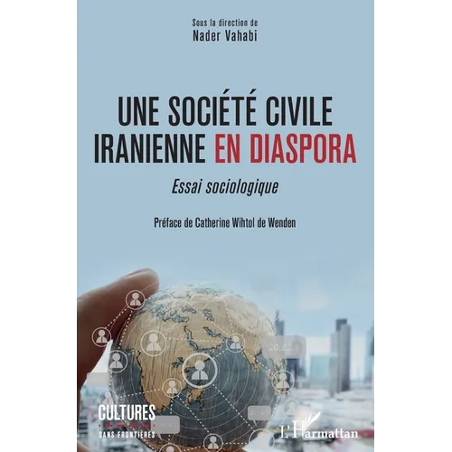 Une société civile iranienne en diaspora: Essai sociologique