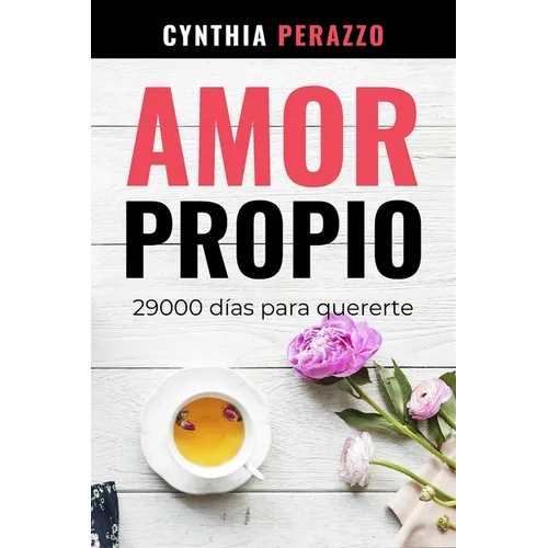 Amor Propio: 29000 días para quererte
