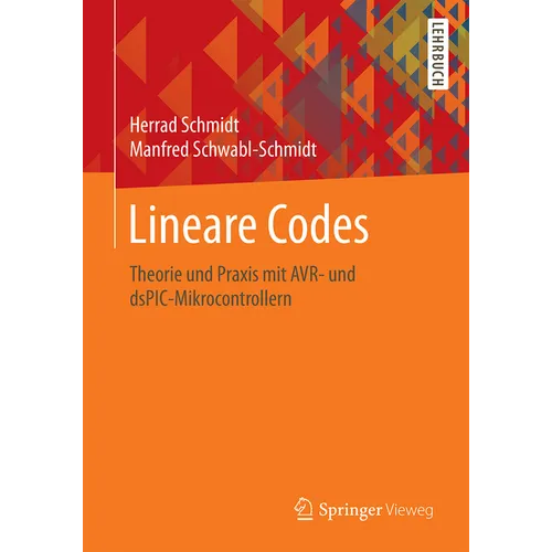 Lineare Codes: Theorie Und PRAXIS Mit Avr- Und Dspic-Mikrocontrollern