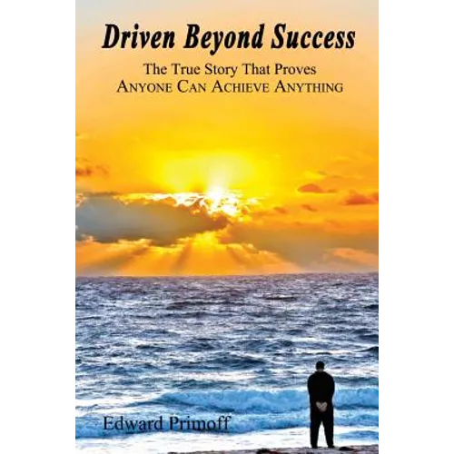 Driven Beyond Success