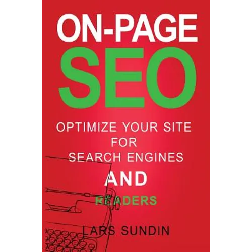 On-Page SEO: Optimize your website for search engines and readers