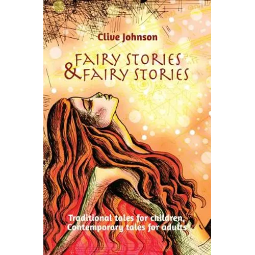 Fairy Stories & Fairy Stories: Traditional tales for children, Contemporary tales for adults