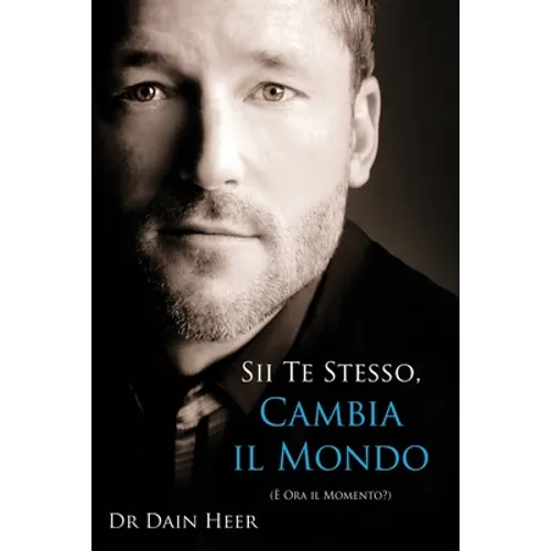 Sii Te Stesso, Cambia Il Mondo - Being You, Changing the World Italian