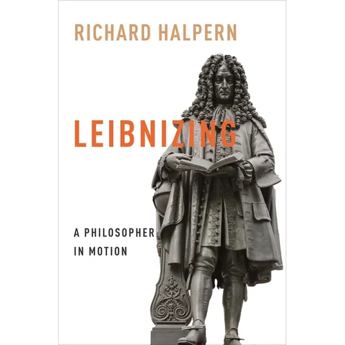 Leibnizing: A Philosopher in Motion