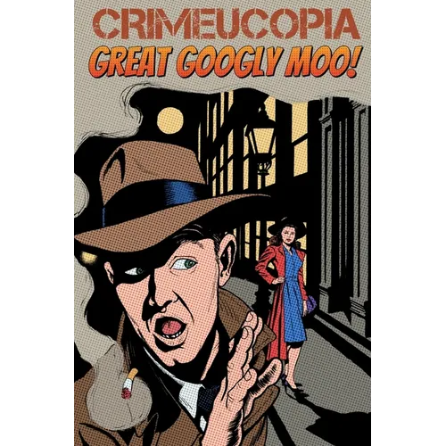 Crimeucopia - Great Googly Moo!