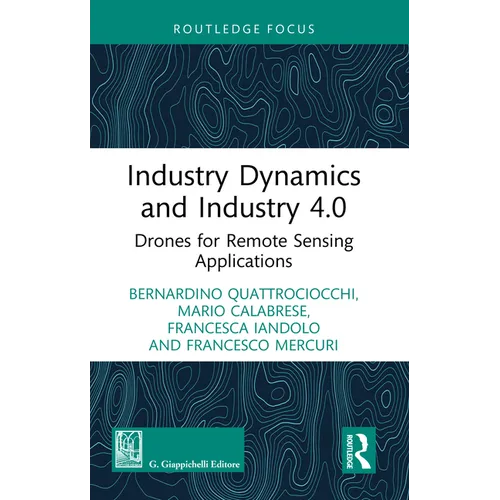 Industry Dynamics and Industry 4.0: Drones for Remote Sensing Applications