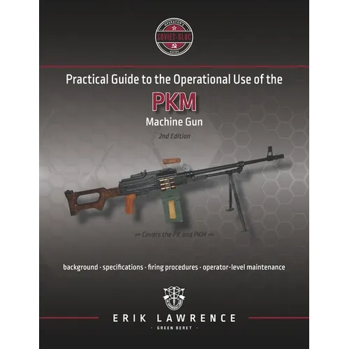 Practical Guide to the Operational Use of the PKM Machine Gun
